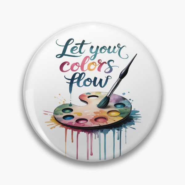 Item preview, "Let Your Colors Flow" Inspirational Artistic Palette Design designed and sold by InkredibleZ.