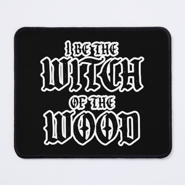 Item preview, I Be the Witch of the Wood designed and sold by TheGhoulSociety.
