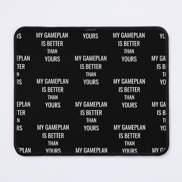 Item preview, My gameplan is better than yours, funny coach humor designed and sold by Merchattack.