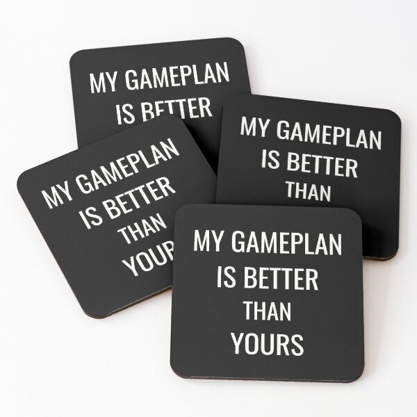 Item preview, My gameplan is better than yours, funny coach humor designed and sold by Merchattack.