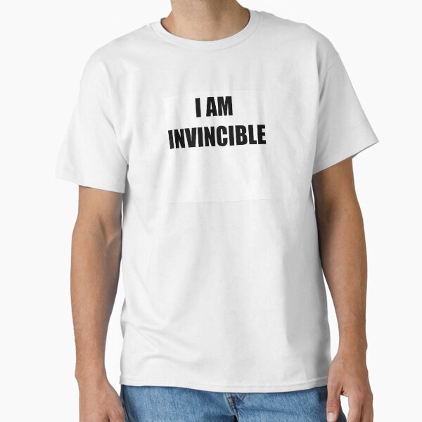 I AM INVICIBLE - Reverse Classic T-Shirt