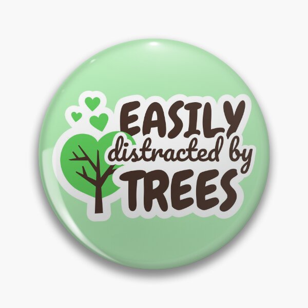 Item preview, Easily Distracted by Trees for Tree Lover Nature Lover Arborist designed and sold by chrisrivait.