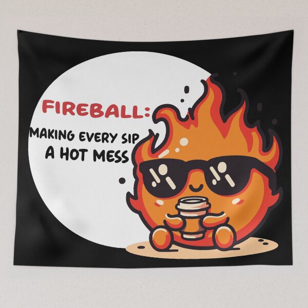 Item preview, Fireball - Making Every Sip A Hot Mess designed and sold by bhoomin7.