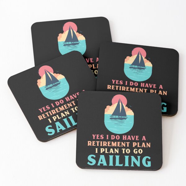 Item preview, Yes I do have a Retirement plan I plan to go Sailing designed and sold by 87-Aesthetics.