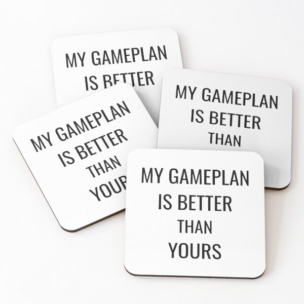 Item preview, My gameplan is better than yours, funny coach humor designed and sold by Merchattack.