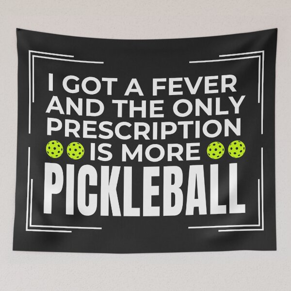 Item preview, Funny Pickleball I've Got A Fever And The Only Prescription is More Pickleball designed and sold by HowToCanadian.