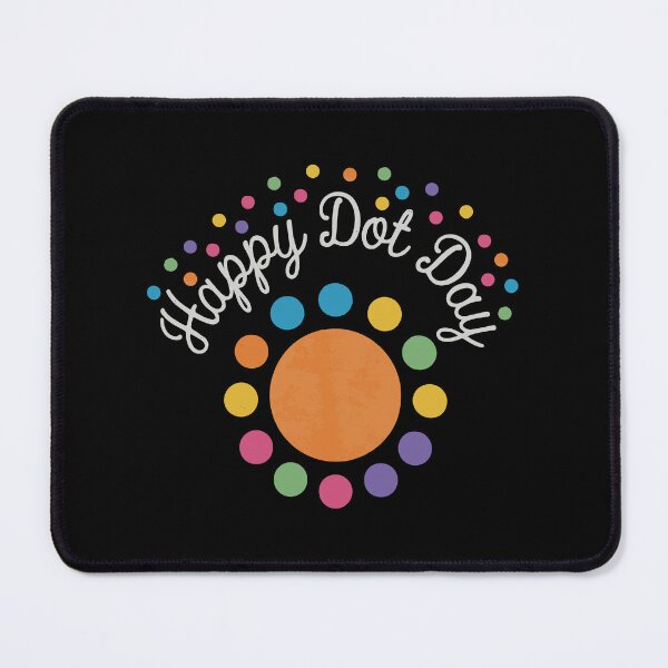 Item preview, Happy Dot Day designed and sold by TQDitty.