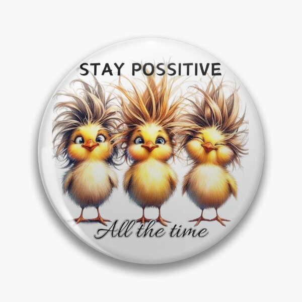 Item preview, Stay Possitive,Crazy Chick,Chicken designed and sold by deniz kaya.