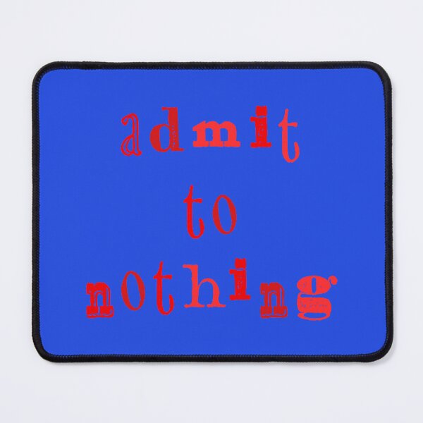 Item preview, Admit to Nothing designed and sold by SterkalaPress.