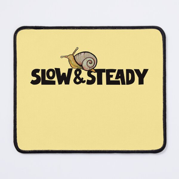 Item preview, Slow and Steady designed and sold by FrictionMaxxing.