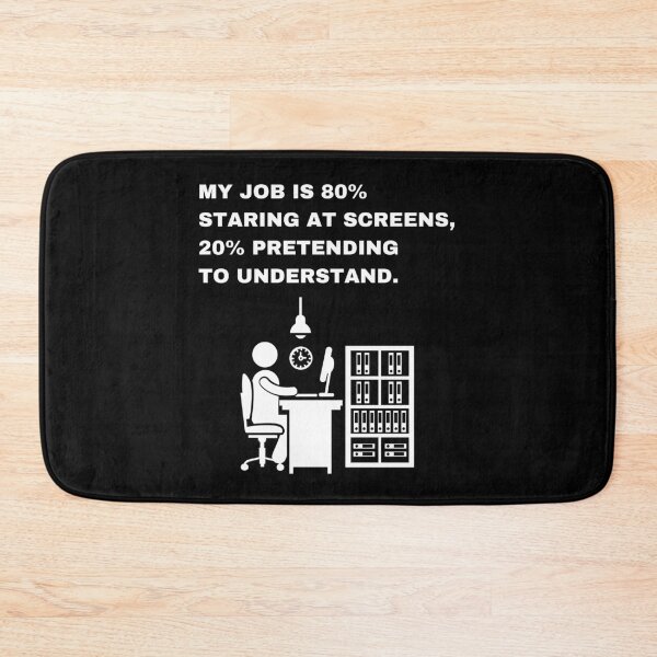 Item preview, My Job 80% Staring at Screens, 20% Pretending to Understand designed and sold by Creastore.