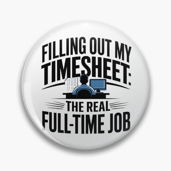 Item preview, Filling out my timesheet, the real full-time job designed and sold by MonaCreations.