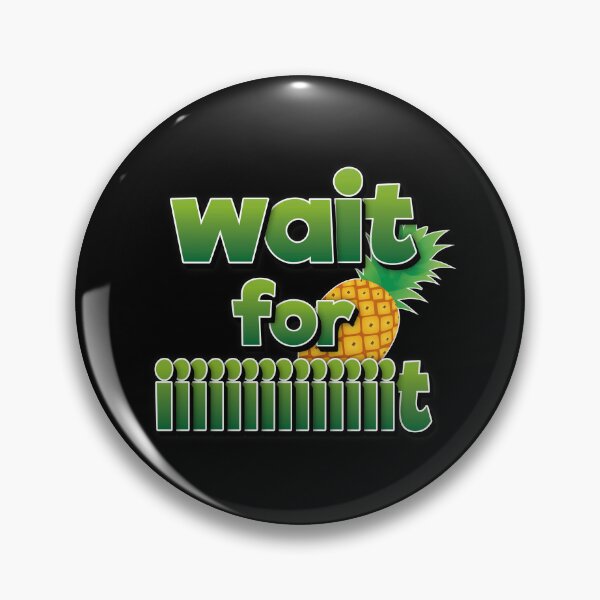 Item preview, Wait For Iiiiiiiiiiiiiiiit designed and sold by FYS-Arte-Style.