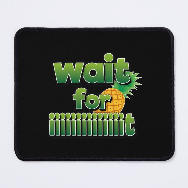 Item preview, Wait For Iiiiiiiiiiiiiiiit designed and sold by FYS-Arte-Style.