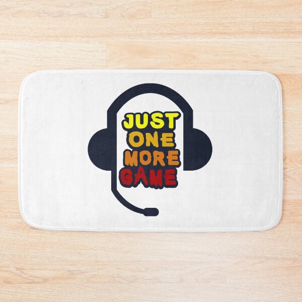 Item preview, Just One More Game designed and sold by iamdesigns14.