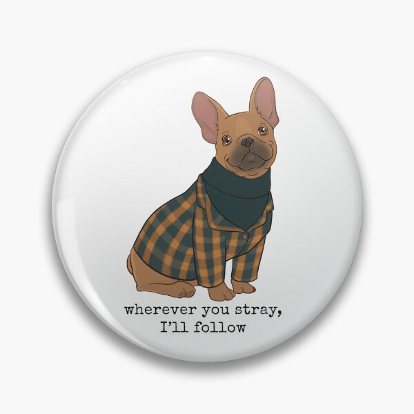 Item preview, Wherever You Stray I'll Follow Frenchie designed and sold by nerapets.