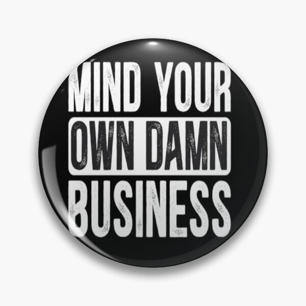 Item preview, Mind Your Own Damn Business Sticker  designed and sold by dex1one.