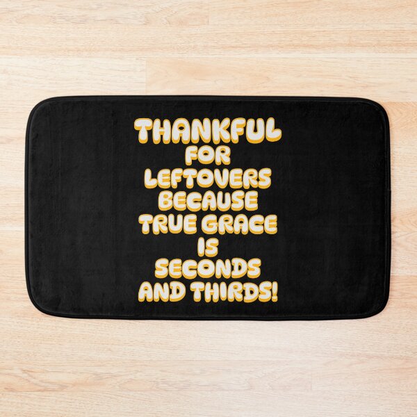 Item preview, Thankful For Leftovers designed and sold by S4G Tees.