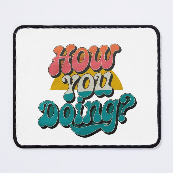 Item preview, How you doing? designed and sold by Gentle40Winks.