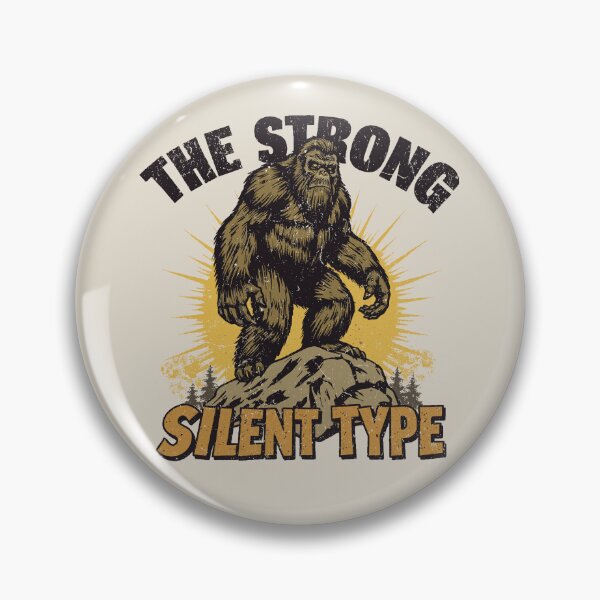 Item preview, The Strong Silent Type - Funny Cryptid Bigfoot Sasquatch designed and sold by Urban-Alien.