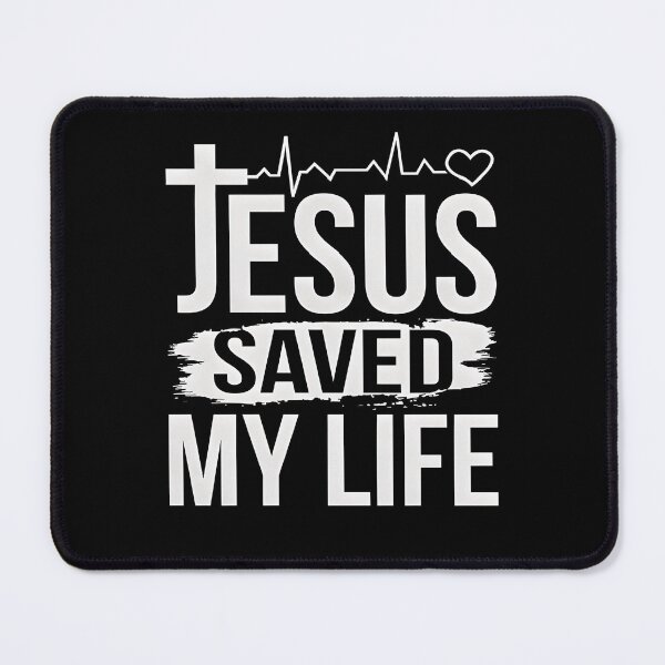 Item preview, Jesus Saved My Life designed and sold by DestinyReborn.
