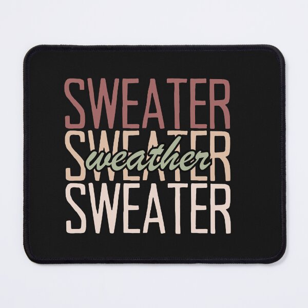 Item preview, Stacked Words Sweater Weather Design designed and sold by AlienOccupation.