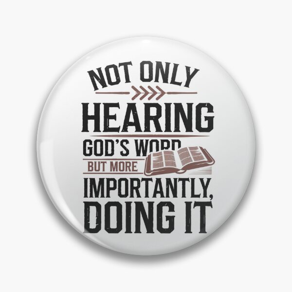 Item preview, Not Only Hearing God's Word But More Importantly Doing It, James 1:22 designed and sold by Faithloveshop.