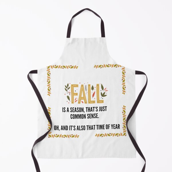 Item preview, Fall is a season, that is common sense. But oh, and it's also that time of year. designed and sold by Acorn-Studio.