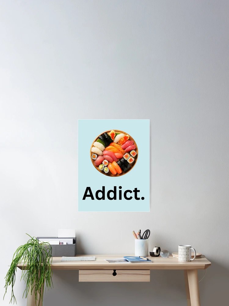 Thumbnail 2 of 3, Poster, Sushi Addict designed and sold by ReeReeDesigns.