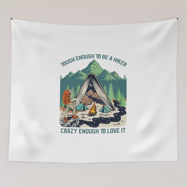 Item preview, Tough Enough to Be a Hiker Crazy Enough to Love it designed and sold by TheCampingHiker.
