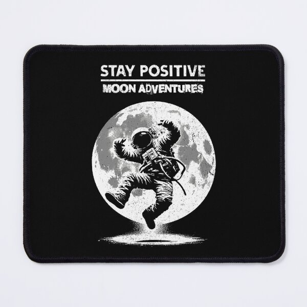 Item preview, Stay Positive Moon Adventures - Funny Astronaut Space designed and sold by Urban-Alien.