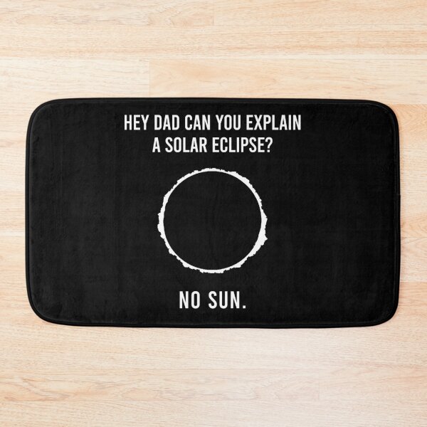Item preview, Total Solar Eclipse - Funny Dad Astronomy Pun designed and sold by zhilwahesani.