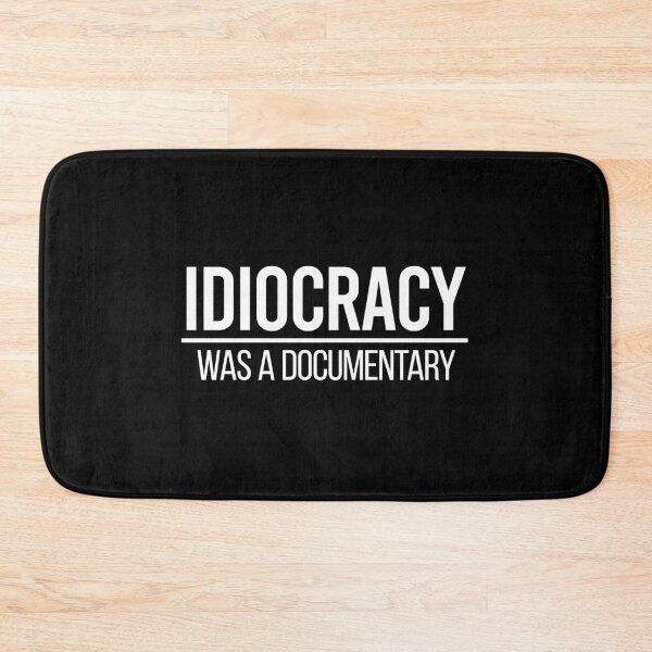 Item preview, Idiocracy Was A Documentary designed and sold by zhilwahesani.