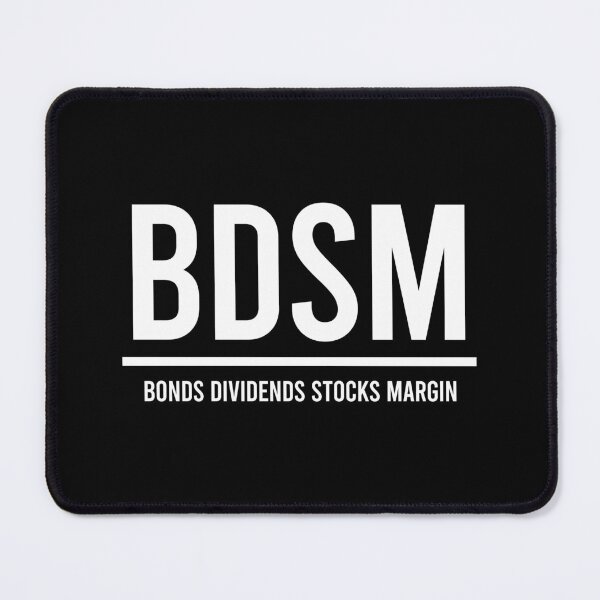 Item preview, BDSM Bonds Dividends Stocks Margin - Funny Banking Humor designed and sold by zhilwahesani.