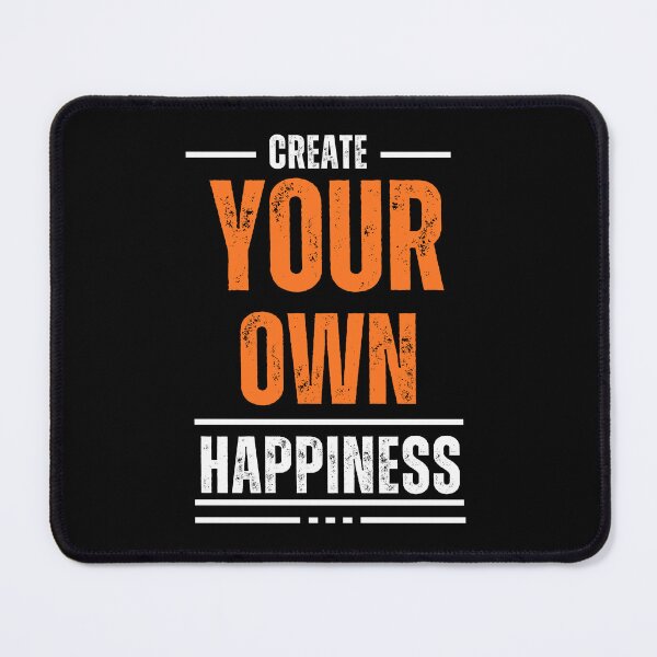 Item preview, Create your own happiness designed and sold by GetTeeShirt.