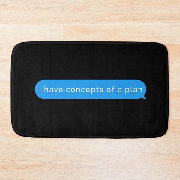 Item preview, I HAVE CONCEPTS OF A PLAN designed and sold by baldbird.