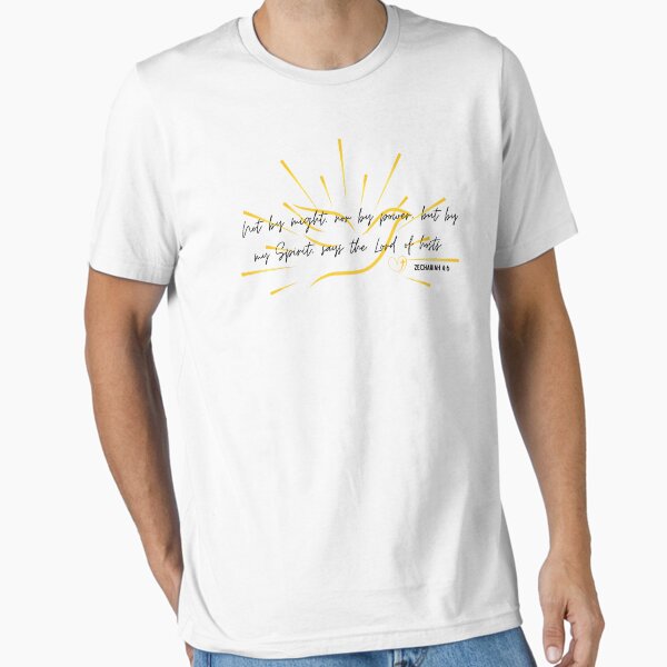 Zechariah 4:6 Not by might Essential T-Shirt