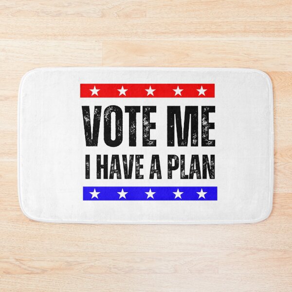 Item preview, Vote Me I Have A Plan designed and sold by netfires.