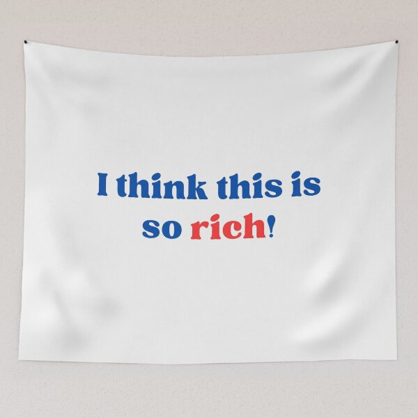 Item preview, I think this is so rich! designed and sold by AmazedGrace.