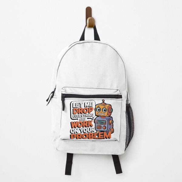 Item preview, Let me drop everything and work on your problem designed and sold by graphic-genie.