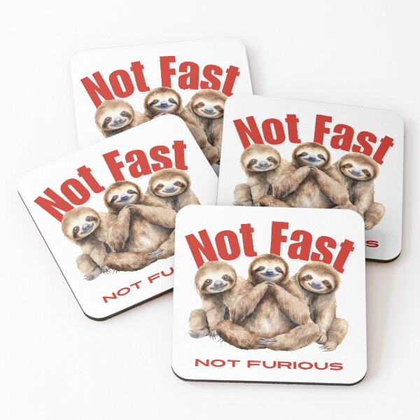 Item preview, Not Fast Not Furious Sloth designed and sold by YQvibe Studio.