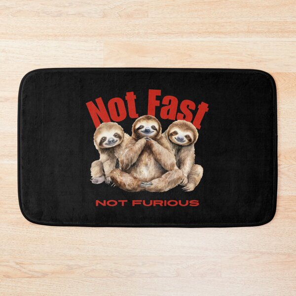 Item preview, Not Fast Not Furious Sloth designed and sold by YQvibe Studio.