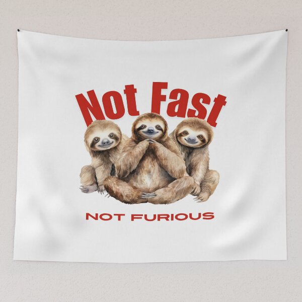 Item preview, Not Fast Not Furious Sloth designed and sold by YQvibe Studio.