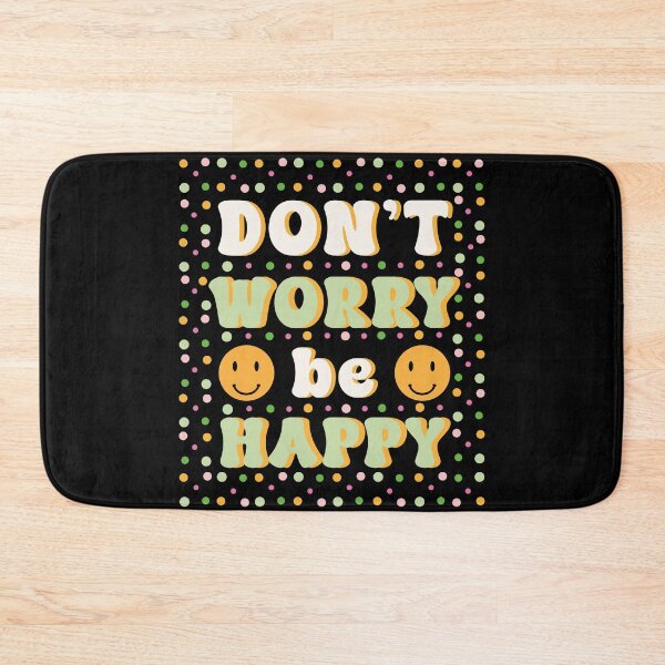 Item preview, DON'T WORRY be HAPPY designed and sold by CreativeFlux.