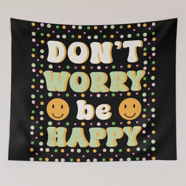 Item preview, DON'T WORRY be HAPPY designed and sold by CreativeFlux.