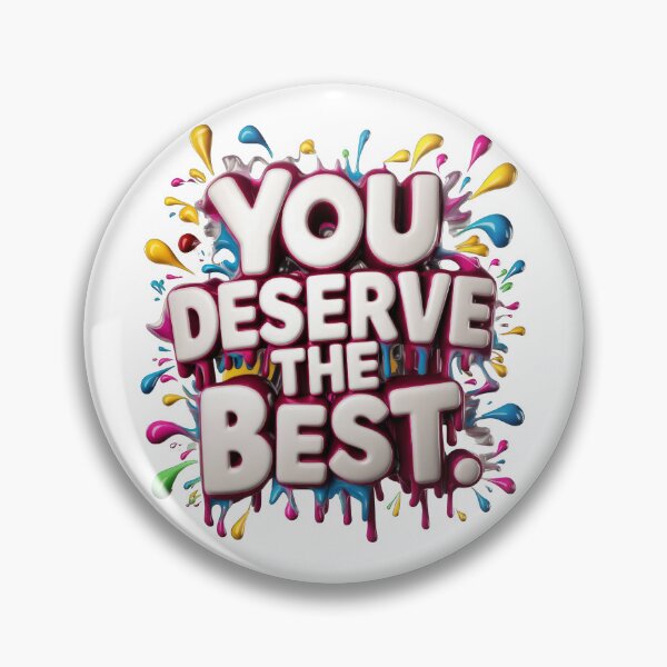 Item preview, You Deserve the Best designed and sold by RvinJo8.