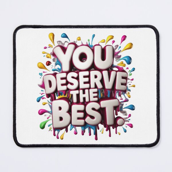 Item preview, You Deserve the Best designed and sold by RvinJo8.