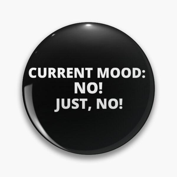Item preview, Mood no just no t-shirt tee top shirt designed and sold by OAKDEN.