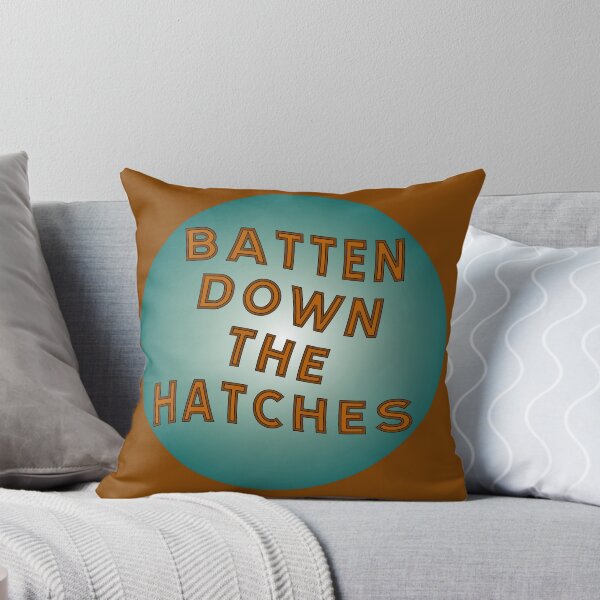 Item preview, Batten down the hatches designed and sold by ALF2023.