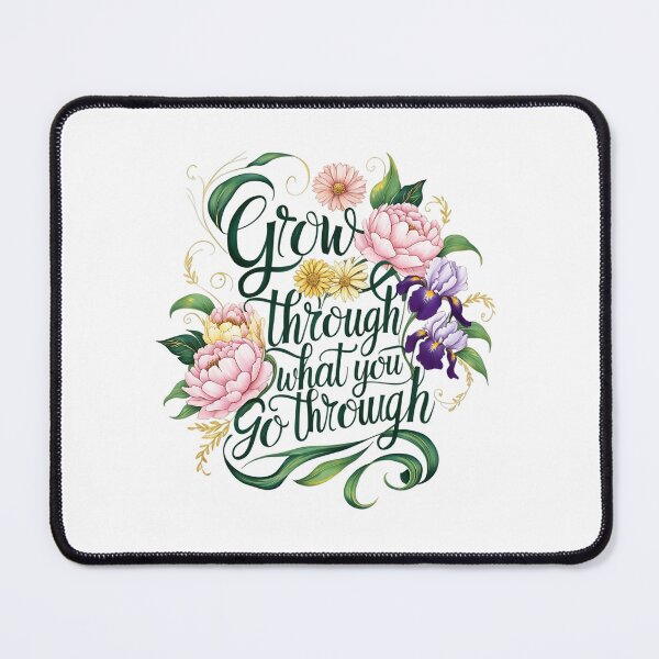 Item preview, "Grow Through What You Go Through" Inspirational Floral  designed and sold by fashionsicon.